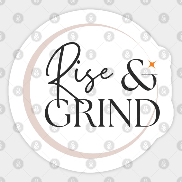 Rise & Grind Sticker by ShayJ.